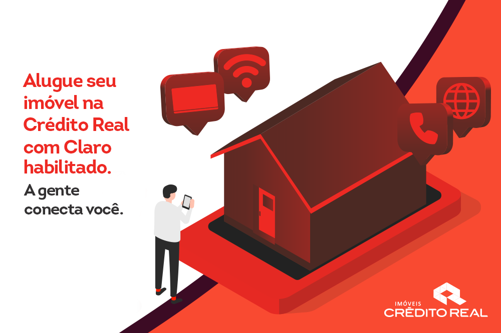 claro e crédito real juntas para garantir aluguel com conexão de internet, telefone e TV.