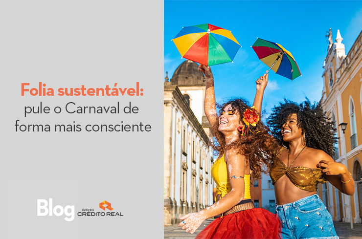 Folia sustentável: pule o Carnaval de forma mais consciente