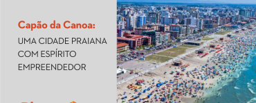 Capão da Canoa: uma cidade praiana com espírito empreendedor