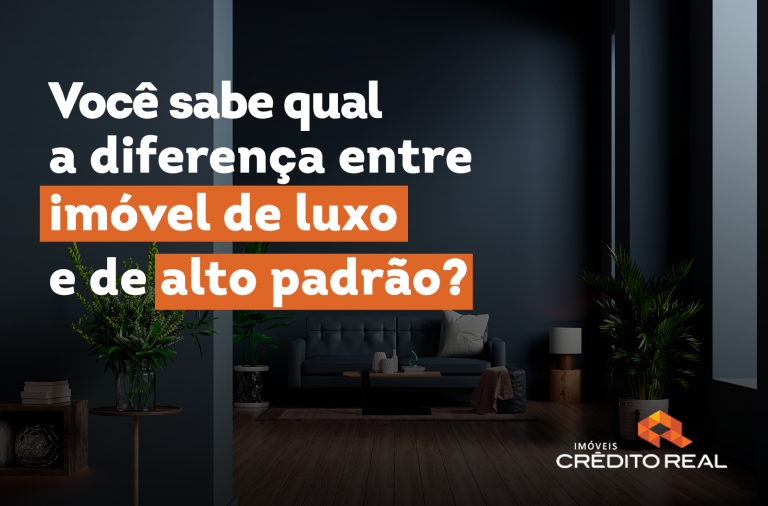 diferença entre imóvel de luxo e de alto padrão