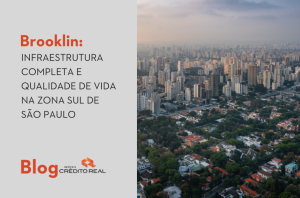 Brooklin: infraestrutura completa e qualidade de vida na Zona Sul de São Paulo